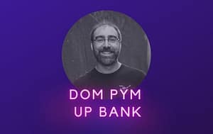 Dom Pym Up Bank