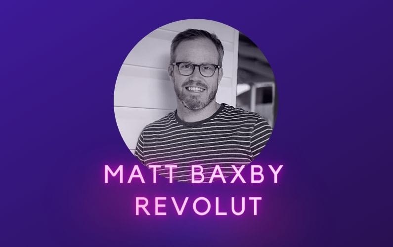 Matt Baxby Revolut Podcast Matt Baxby Revolut Podcast