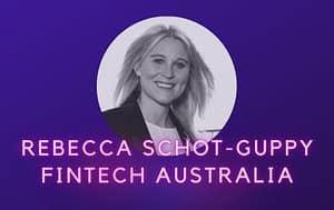 Rebecca Schot-Guppy FinTech Australia