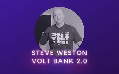 Steve Weston, Volt Bank 2.0