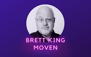Brett King Moven